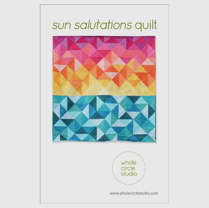 Sun Salutations Quilt Pattern by Whole Circle Studio