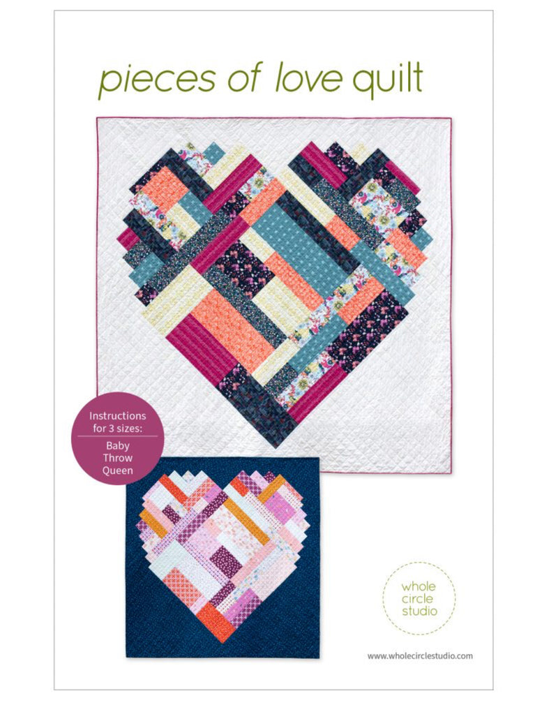 Pieces of Love Quilt Pattern by Whole Circle Studio